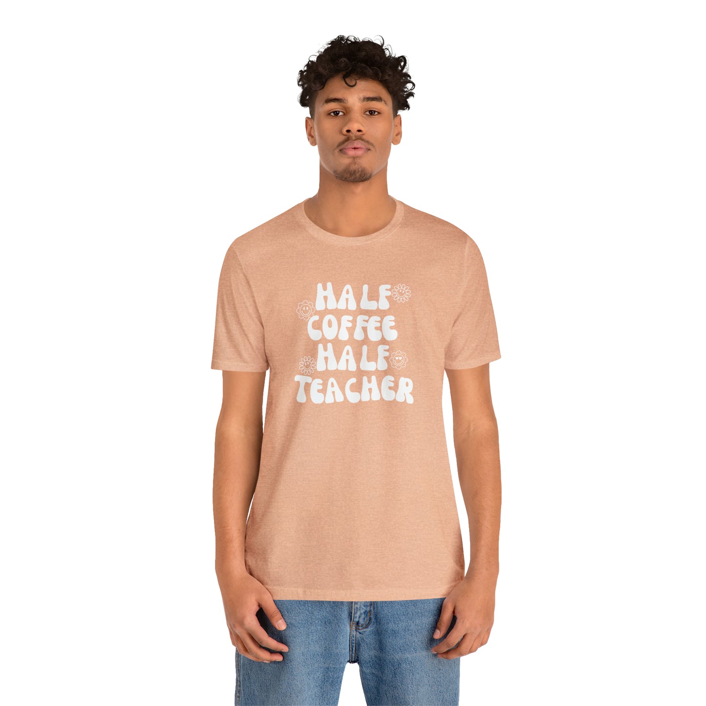 Half Coffee Half Teacher Tee