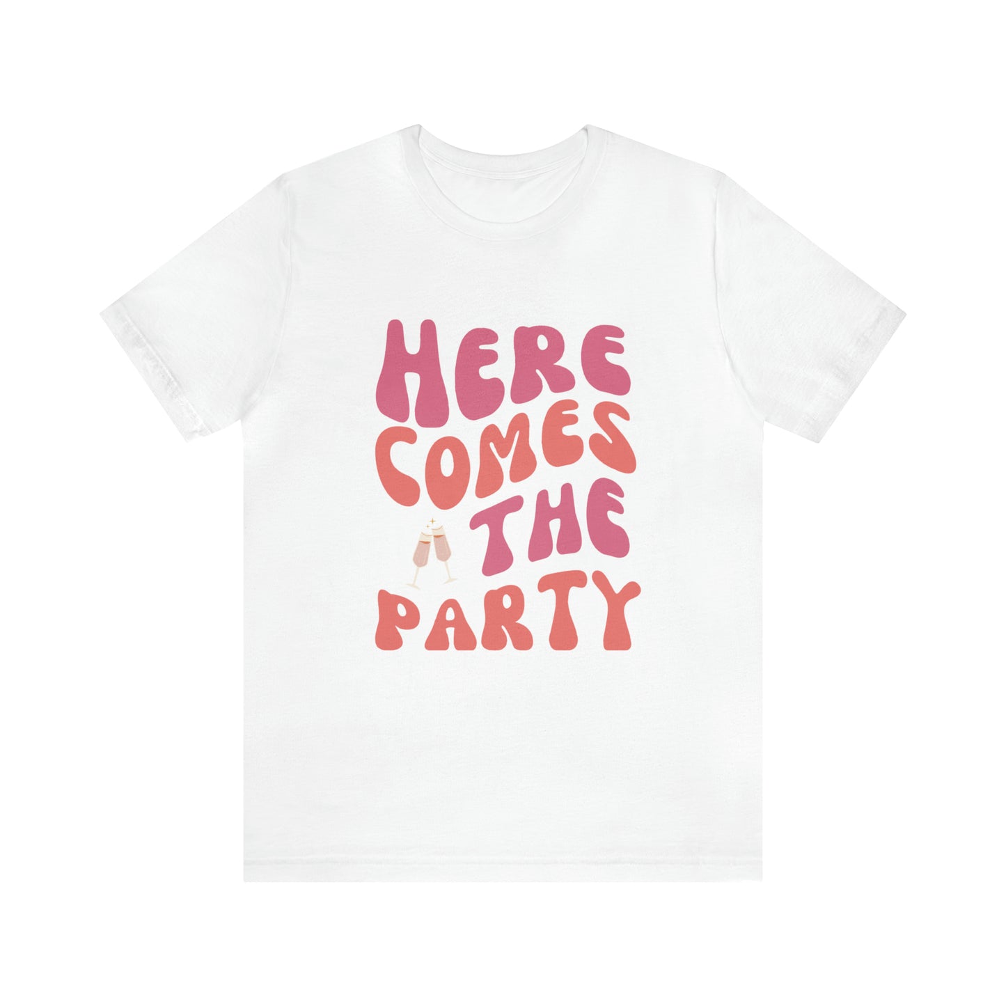 Here Comes the Party Tee