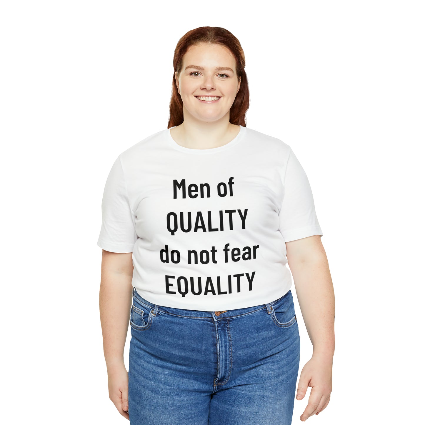 Men of Quality Do Not Fear Equality Tee