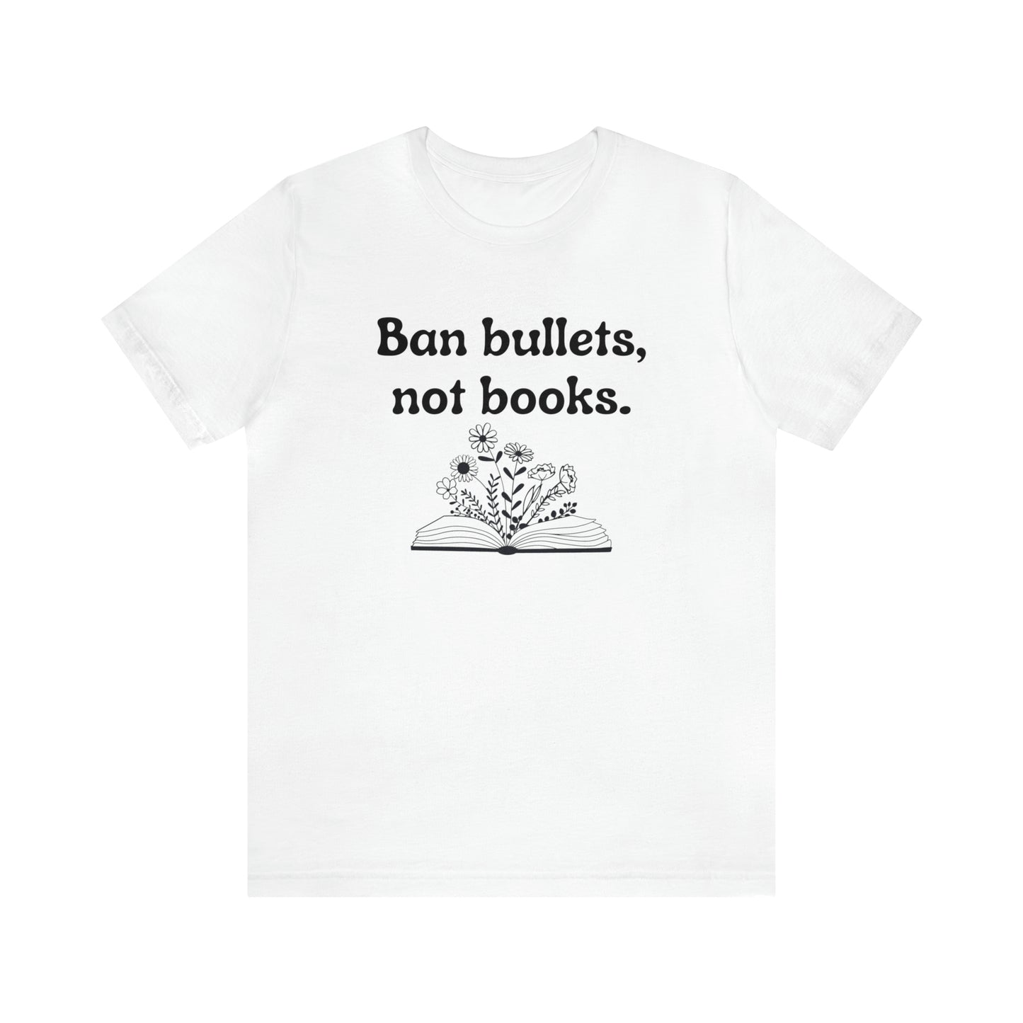 Ban Bullets, Not Books