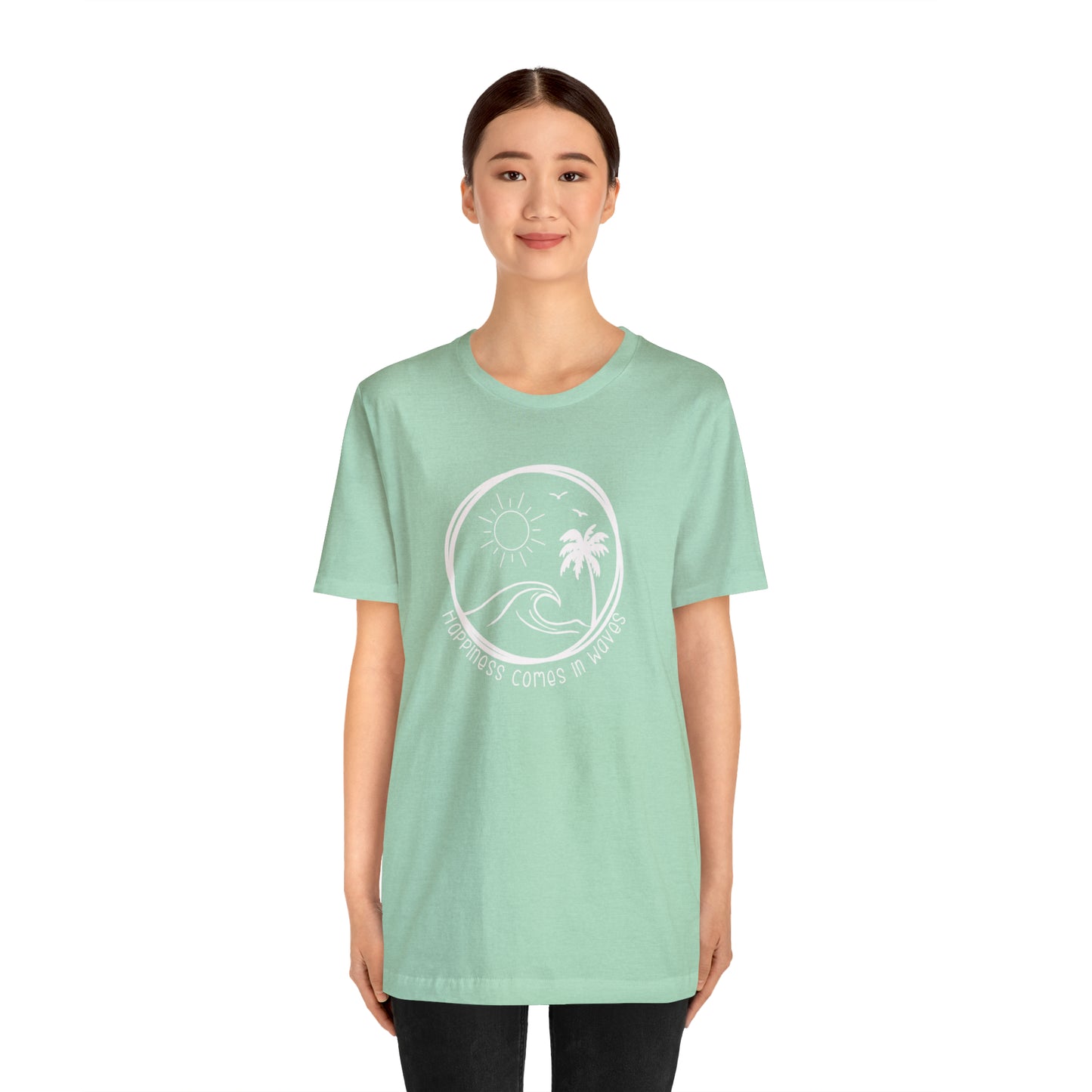 Happiness Comes in Waves Tee