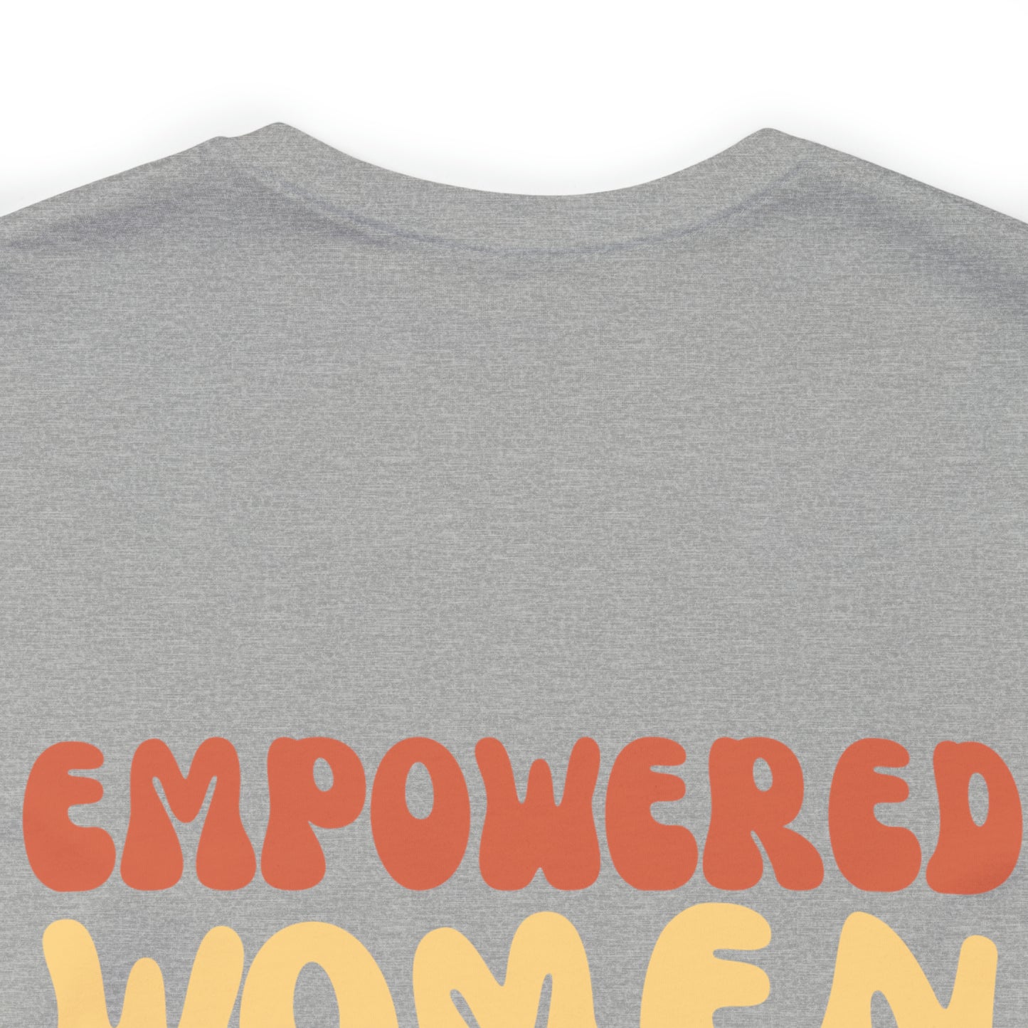 Groovy Empowered Women Empower Women Tee