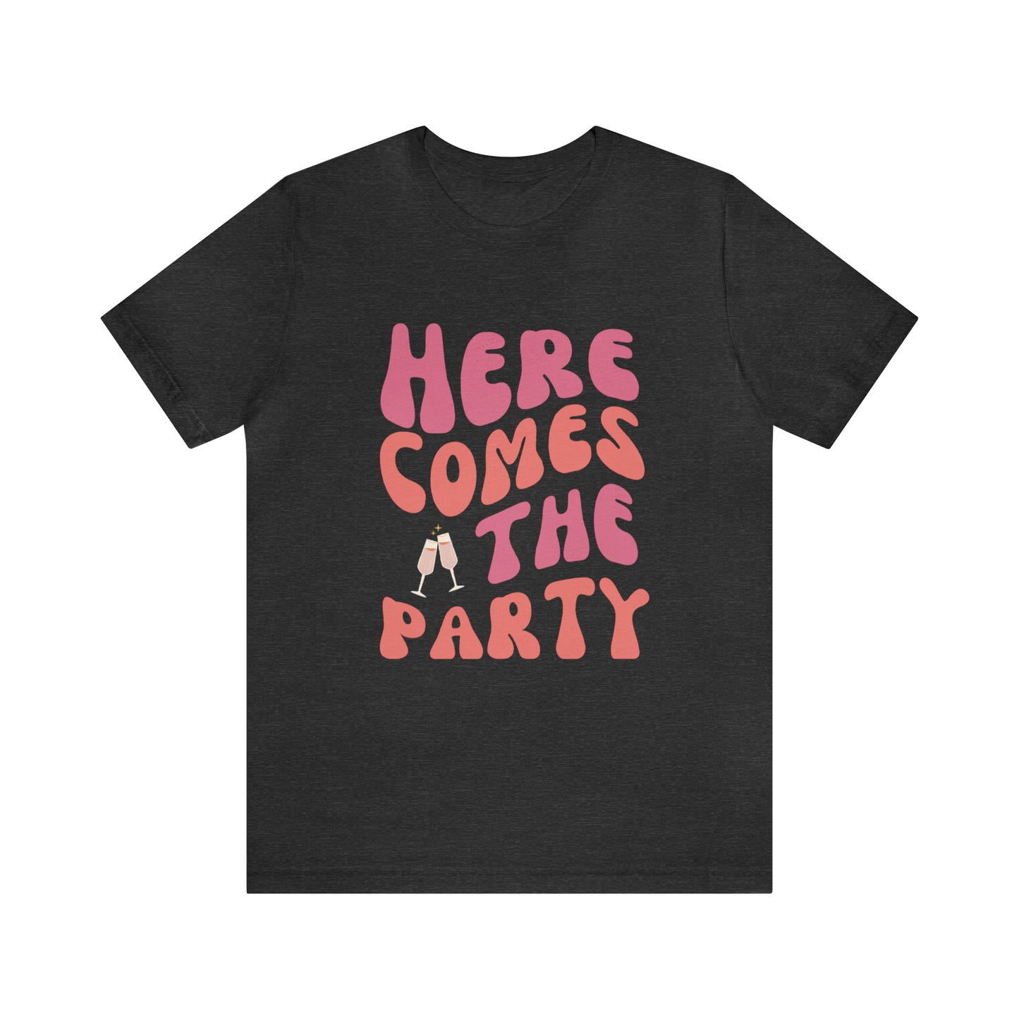 Here Comes the Party Tee