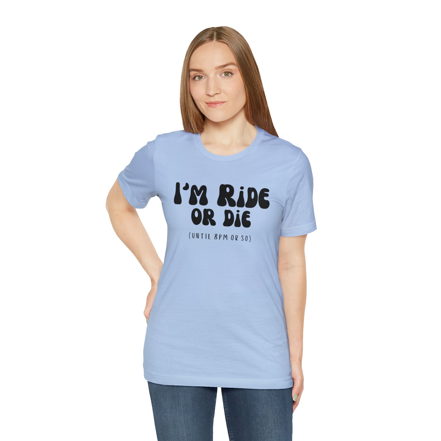 I'm Ride or Die Tee