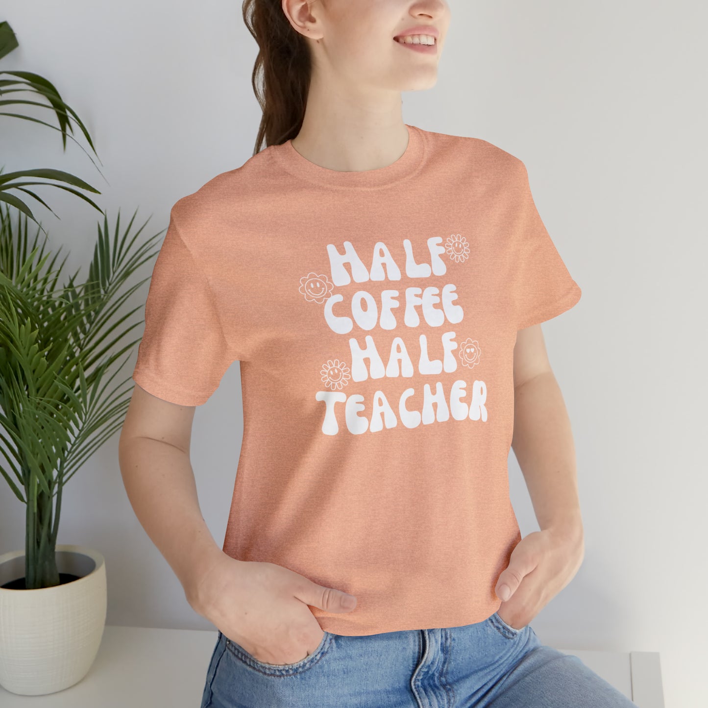 Half Coffee Half Teacher Tee