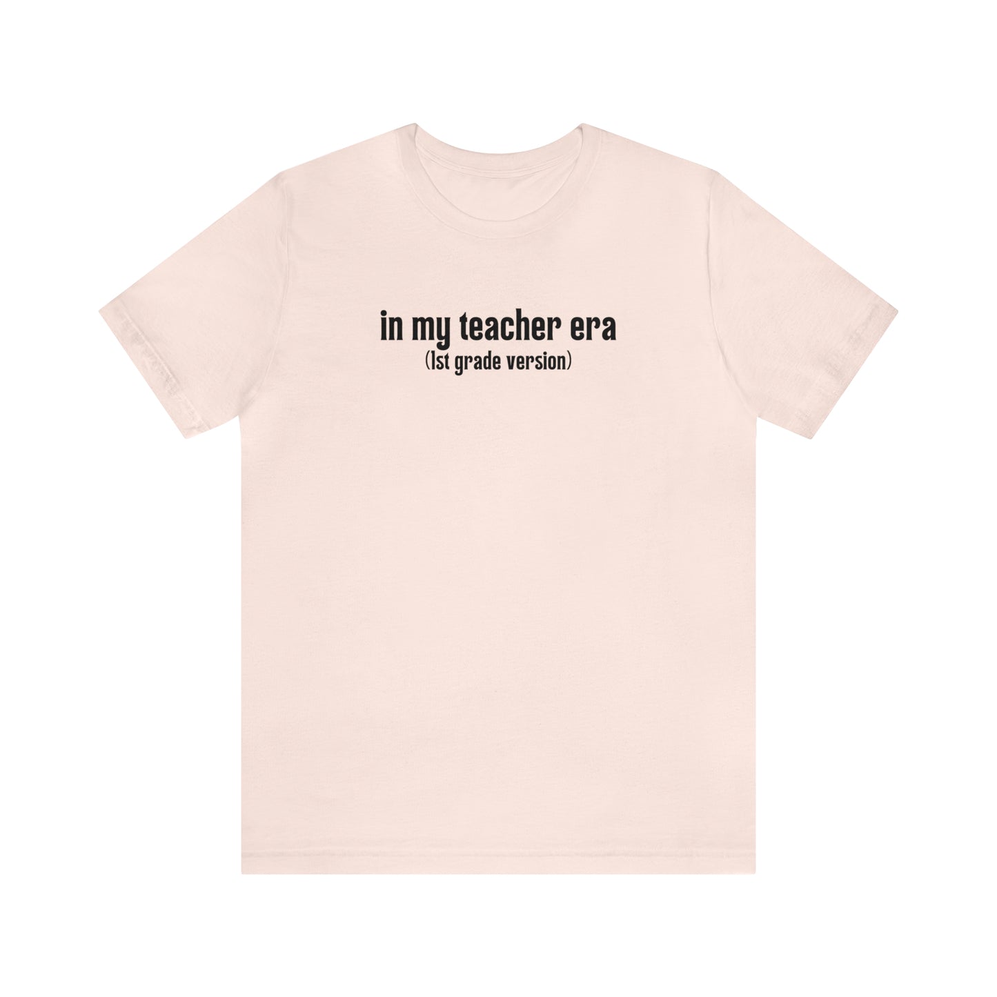 1st Grade Teacher Era Tee