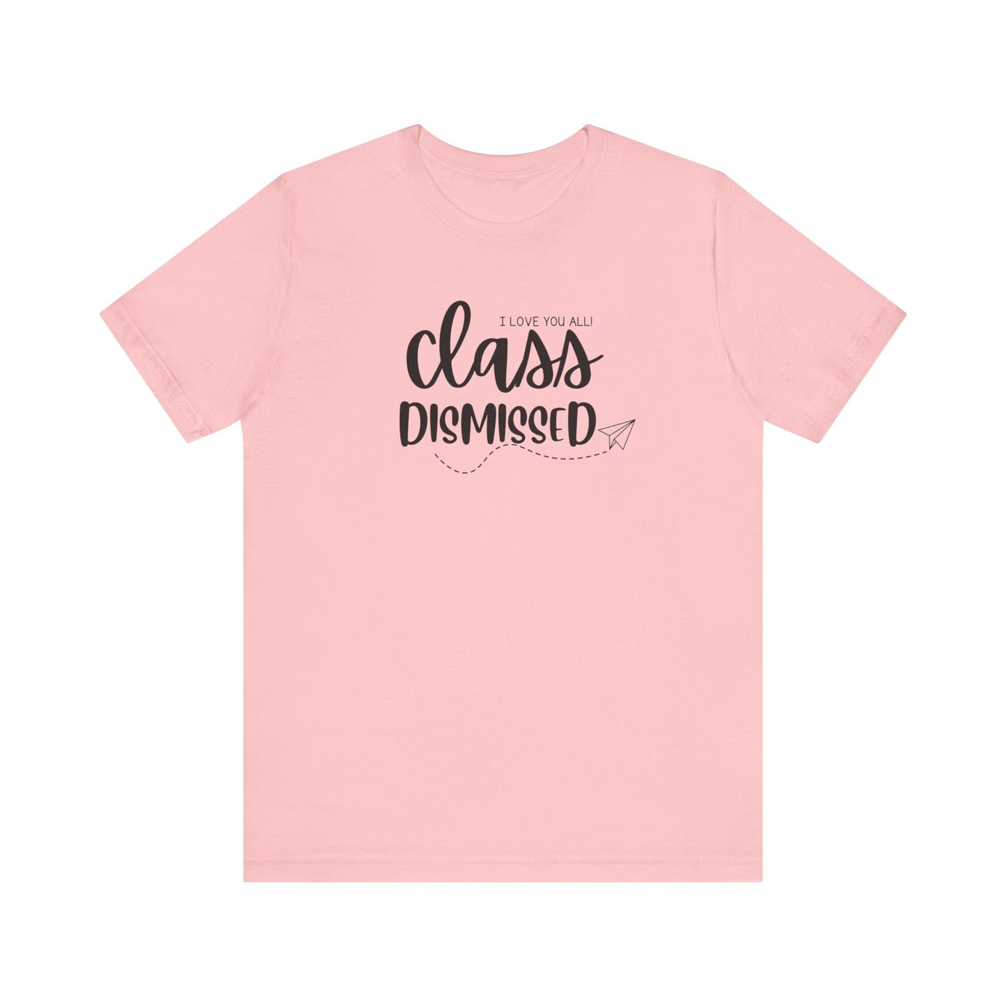 Class Dismissed Tee