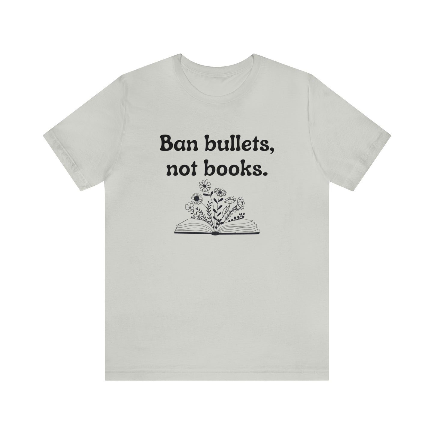 Ban Bullets, Not Books