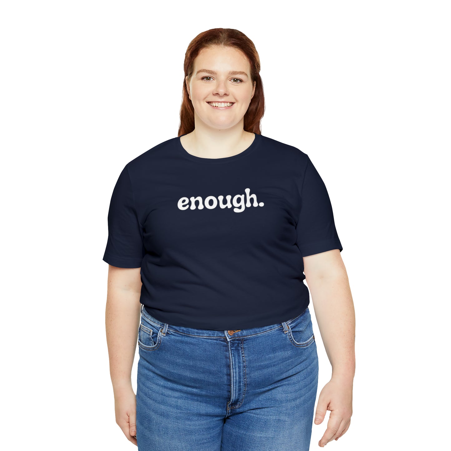 enough.