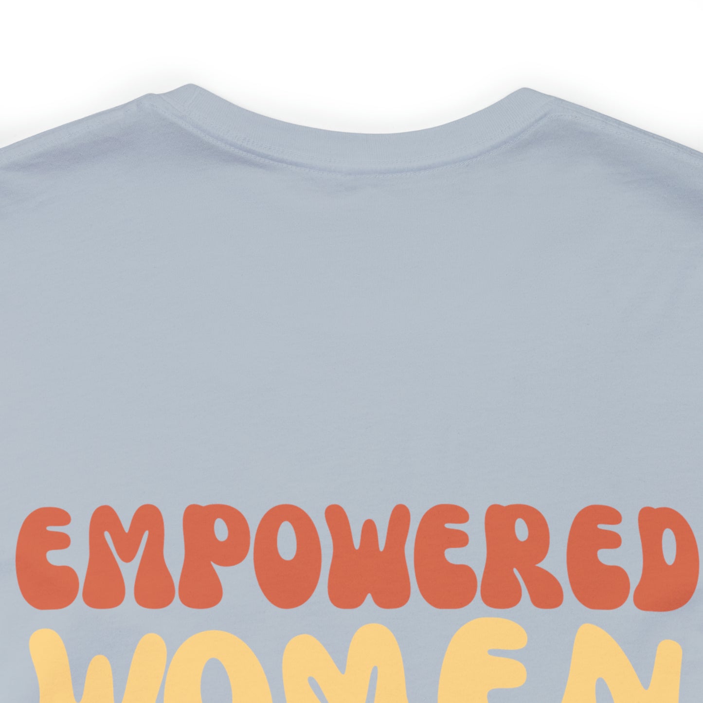 Groovy Empowered Women Empower Women Tee