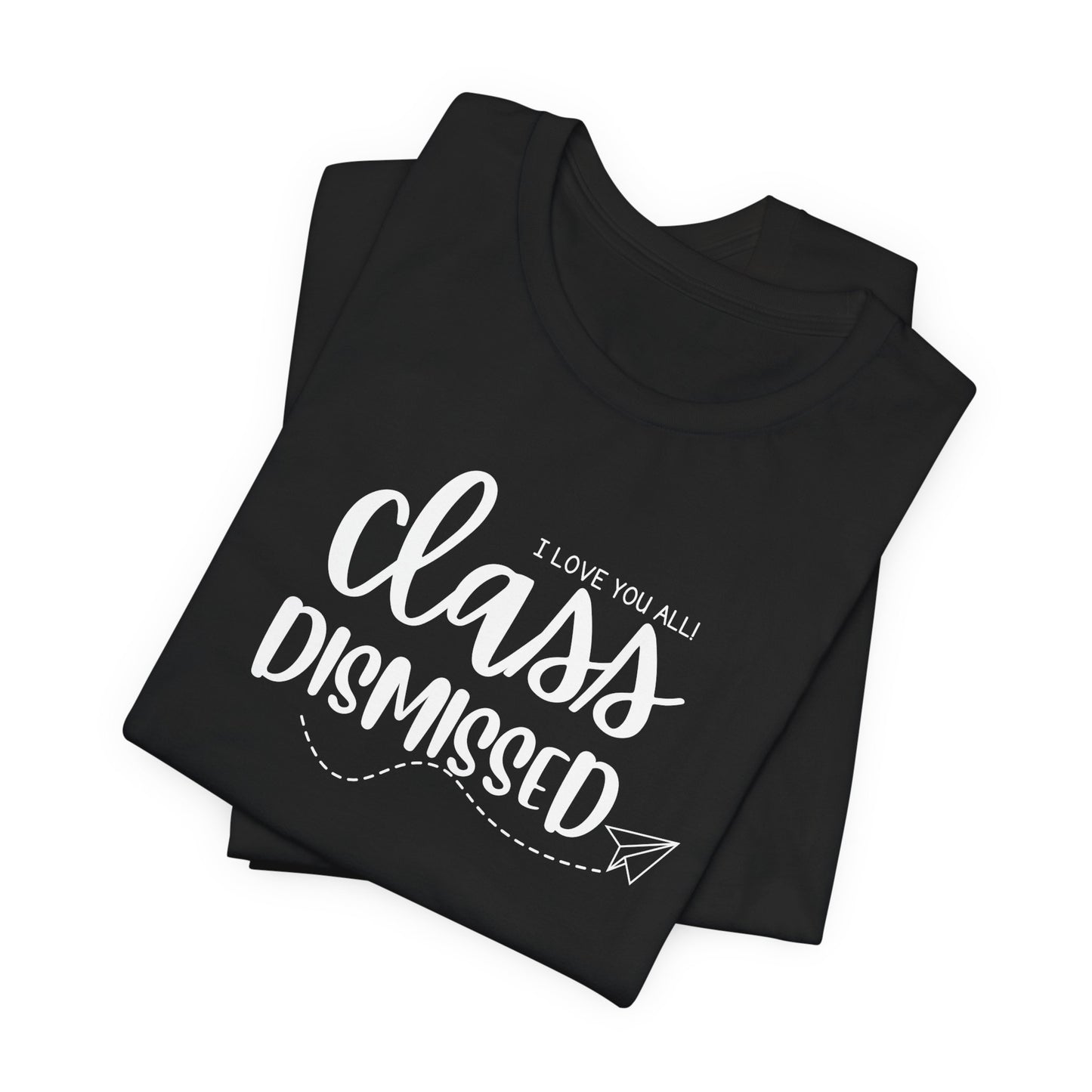 Class Dismissed Tee