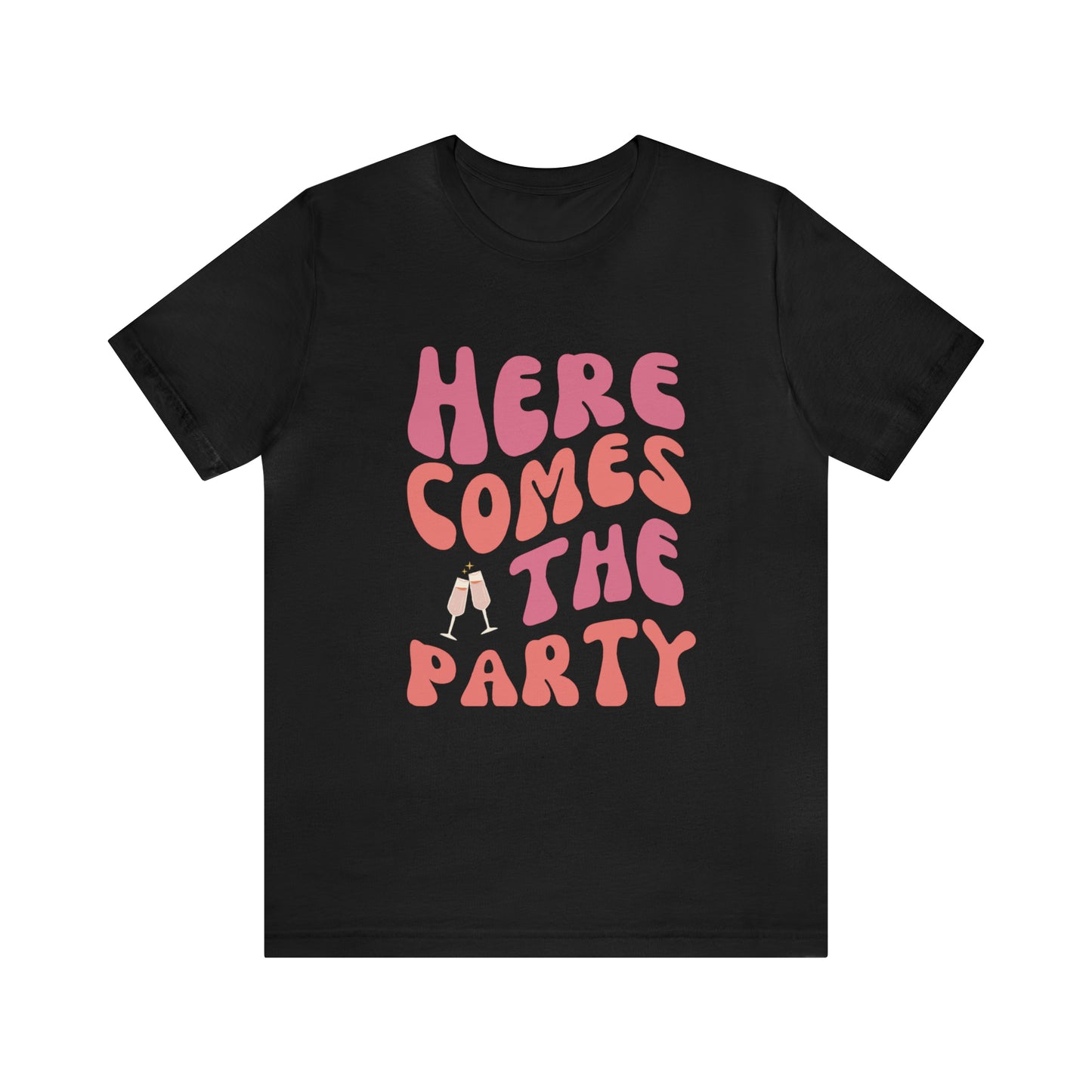 Here Comes the Party Tee