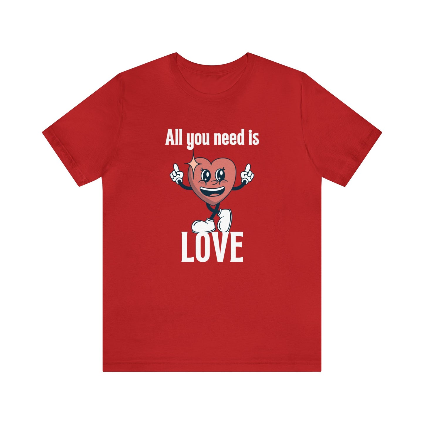 All You Need is Love Short Sleeve Tee