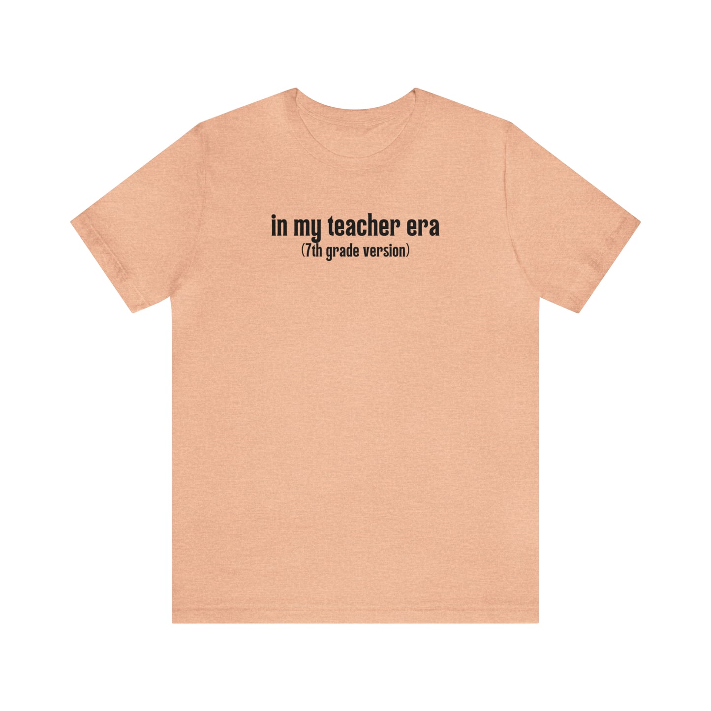 7th Grade Teacher Era Tee