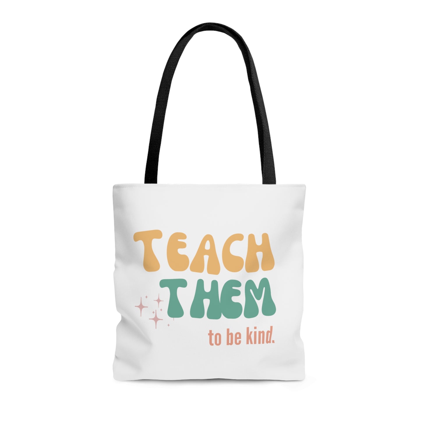 Teach Them to Be Kind Tote