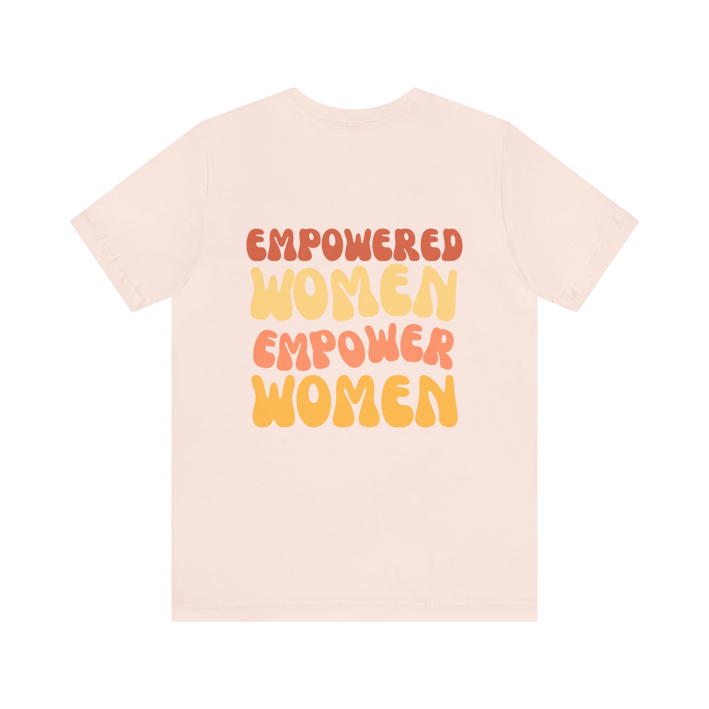 Groovy Empowered Women Empower Women Tee