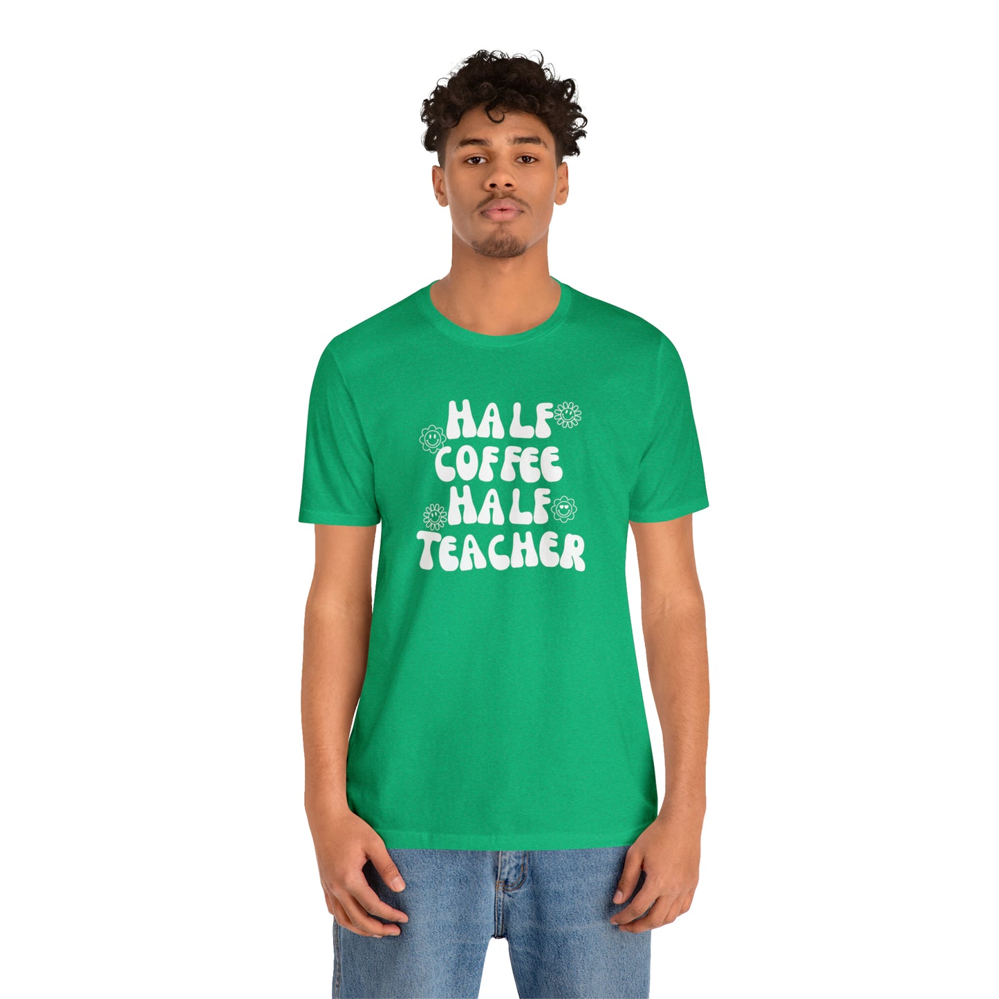 Half Coffee Half Teacher Tee