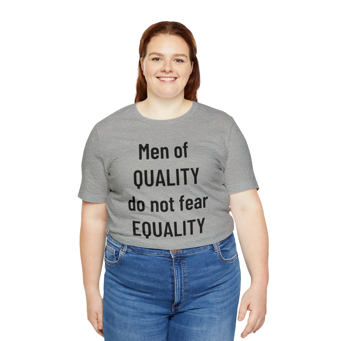 Men of Quality Do Not Fear Equality Tee