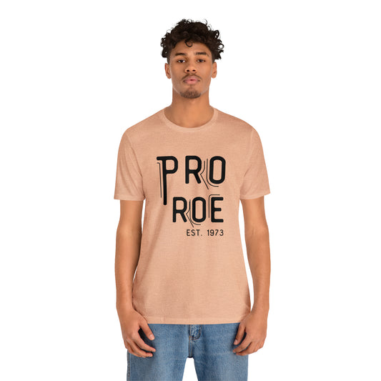 Pro Roe est. 1973