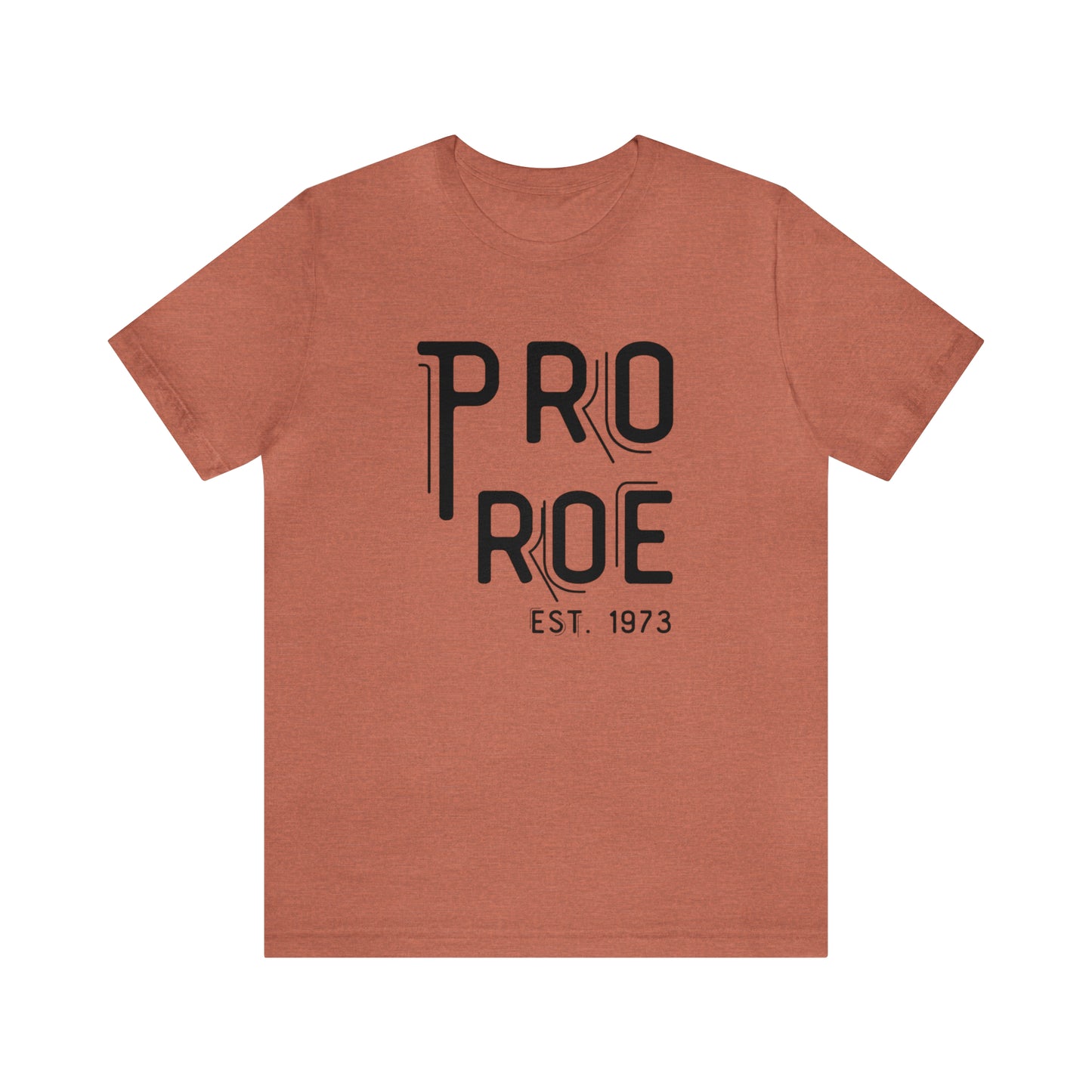 Pro Roe est. 1973