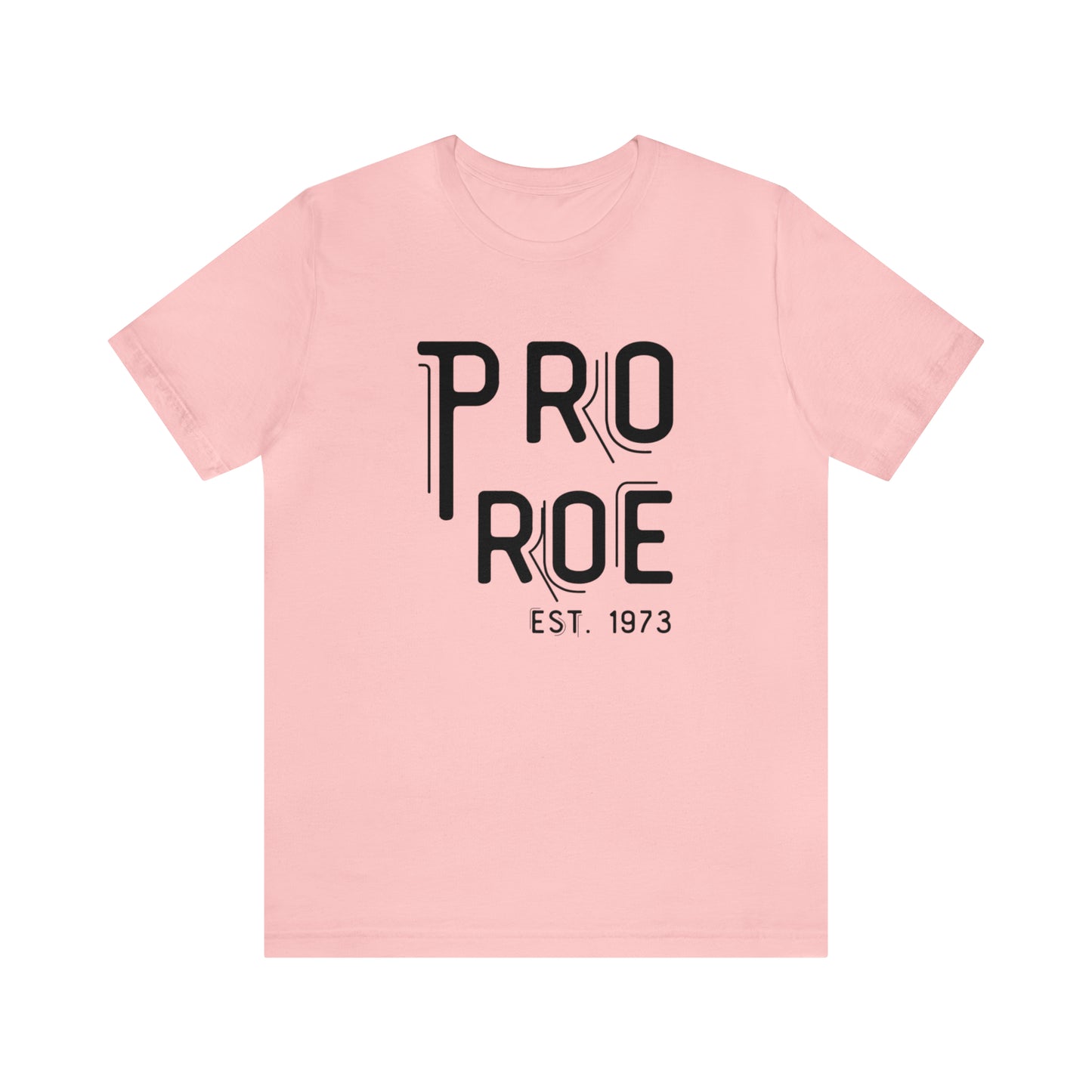 Pro Roe est. 1973