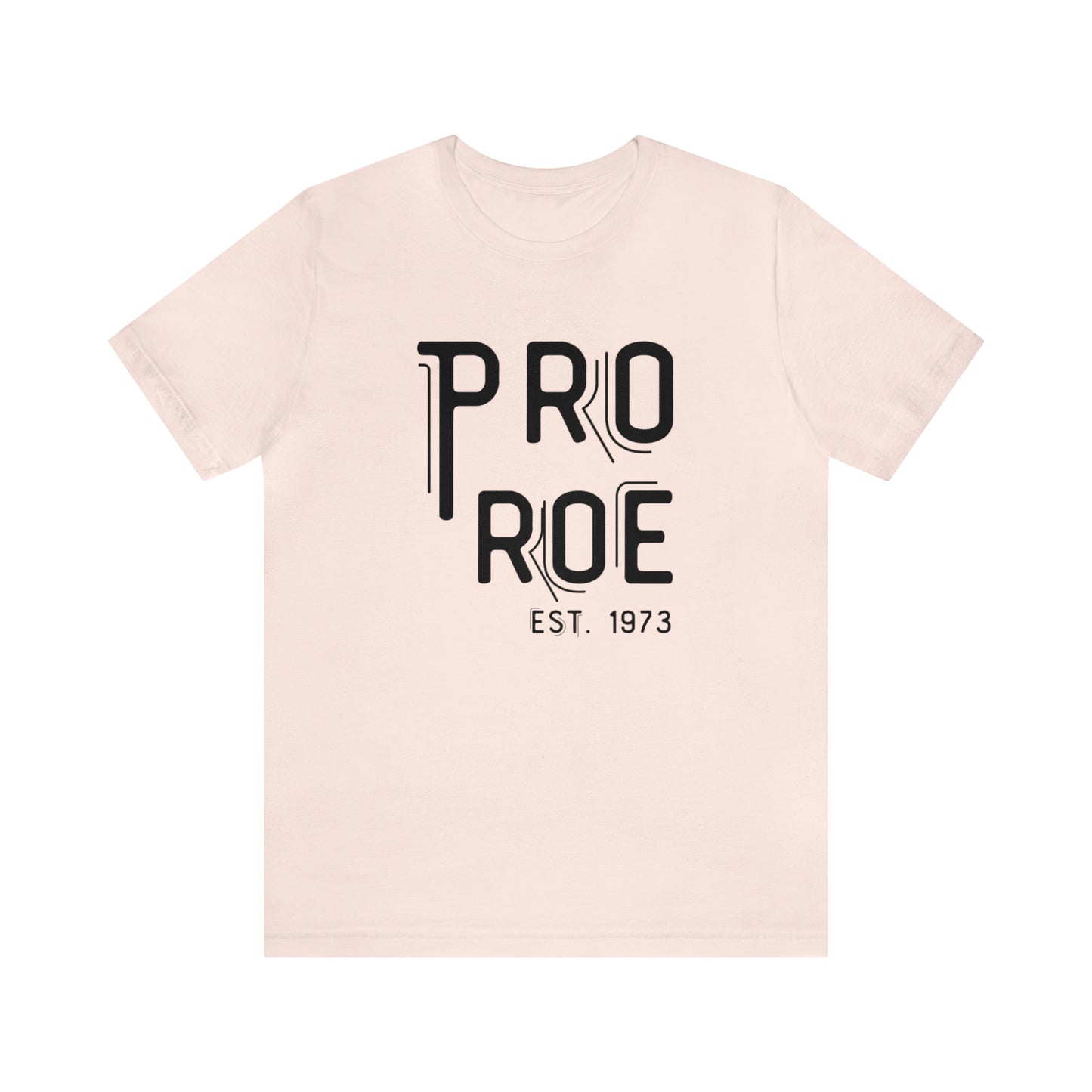 Pro Roe est. 1973