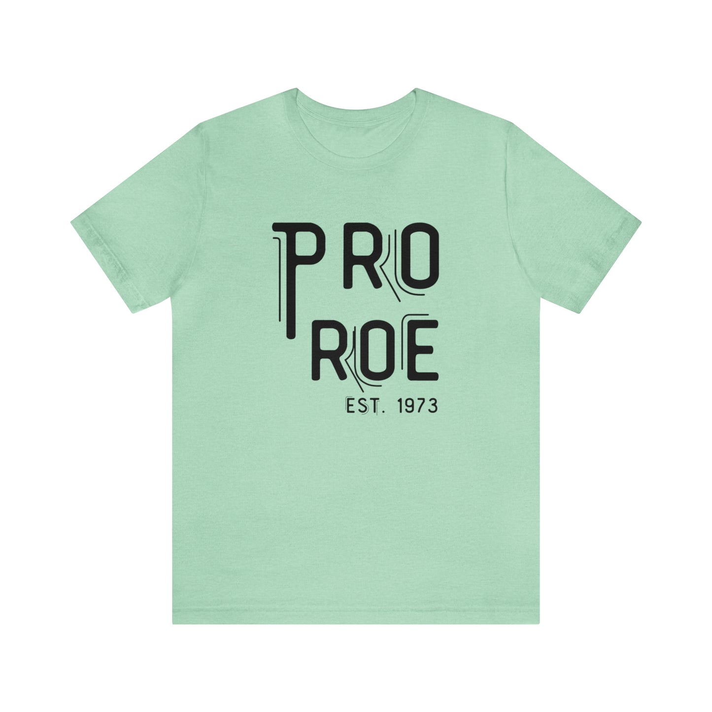 Pro Roe est. 1973