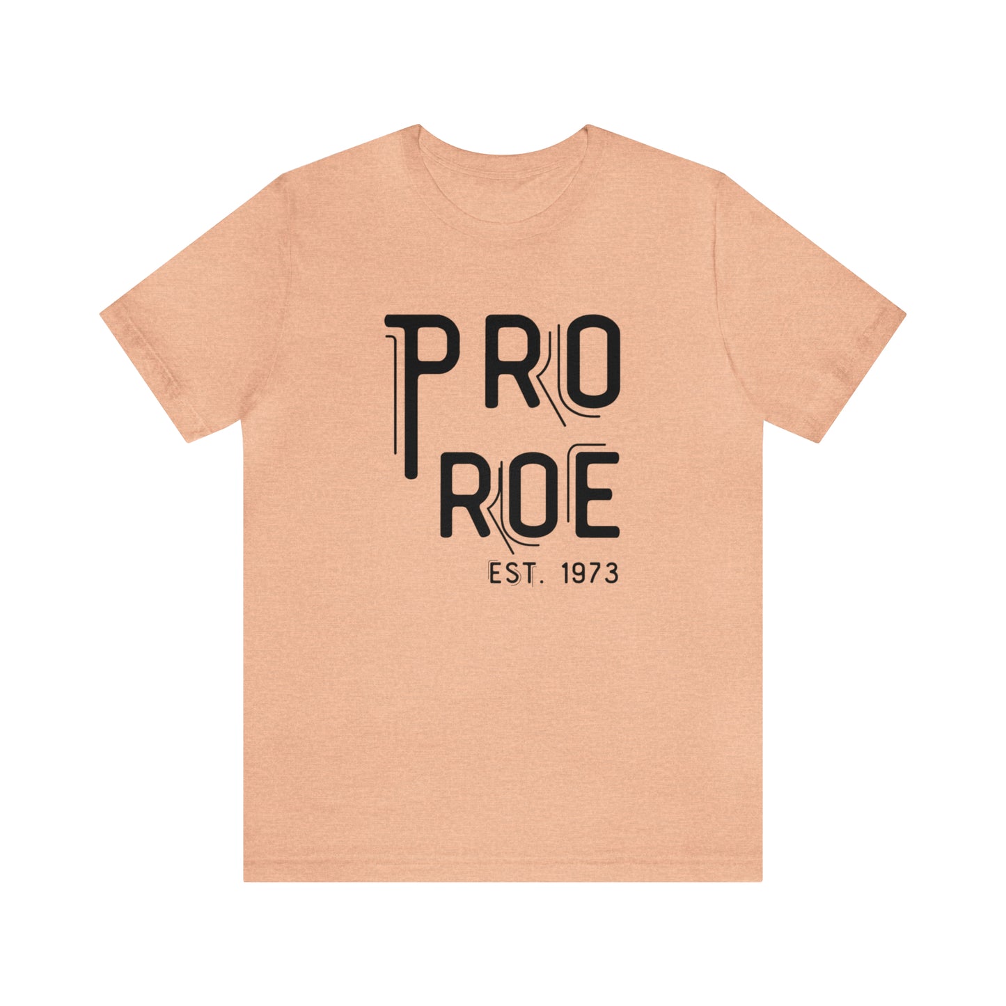 Pro Roe est. 1973