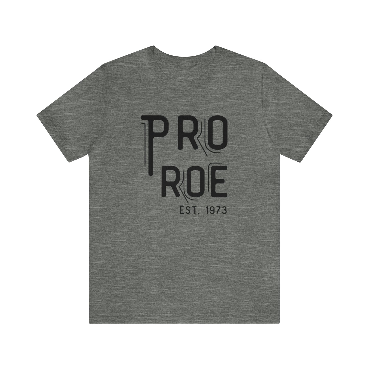 Pro Roe est. 1973